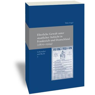 Elterliche Gewalt unter staatlicher Ausicht in Frankreich und Deutschland (1870-1924), Taschenbuch von Thilo Engel, Klostermann, Vittorio,