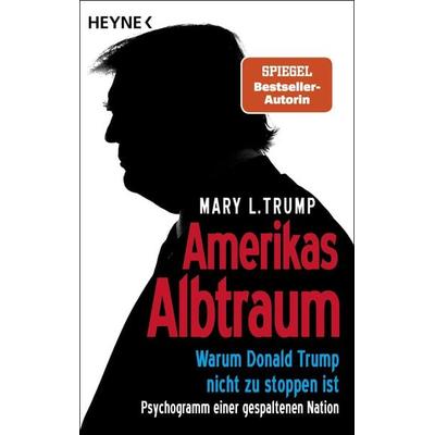 Amerikas Albtraum, Taschenbuch von Mary L. Trump, Heyne, 978-3-453-60716-3