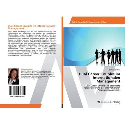 Dual Career Couples im internationalen Management, Taschenbuch von Stefanie Dahms, AV Akademikerverlag, 978-3-639-45605-9