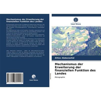 Mechanismus der Erweiterung der finanziellen Funktion des Landes, Taschenbuch von Altiev Abdurashid, Verlag Unser Wissen, 978-620-3-80111-8