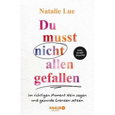 Du musst nicht allen gefallen, Taschenbuch von Natalie Lue, Knaur Balance, 978-3-426-67621-9