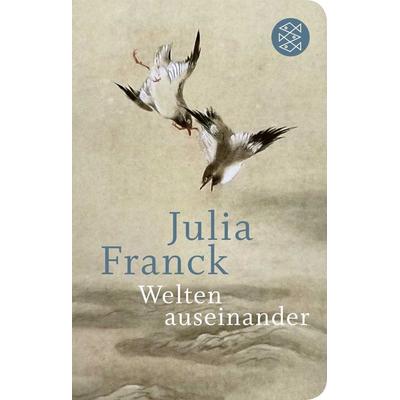 Welten auseinander, Gebundene Ausgabe von Julia Franck, Fischer Taschenbuch Verlag