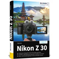Nikon Z 30, Ratgeber von Toby Horn