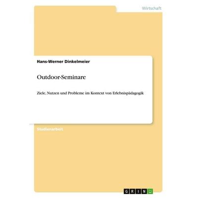 Outdoor-Seminare, Taschenbuch von Hans-Werner Dinkelmeier, GRIN, 978-3-640-48695-3