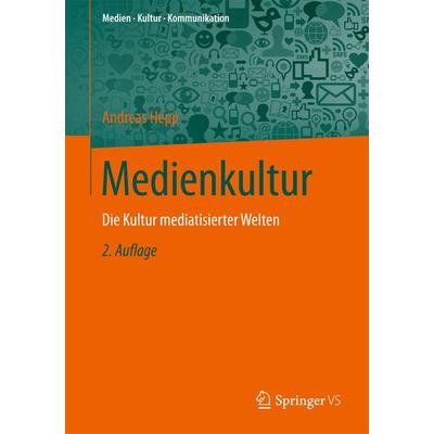 Medienkultur, Taschenbuch von Andreas Hepp, VS Verlag für Sozialwissenschaften, 978-3-531-19932-0