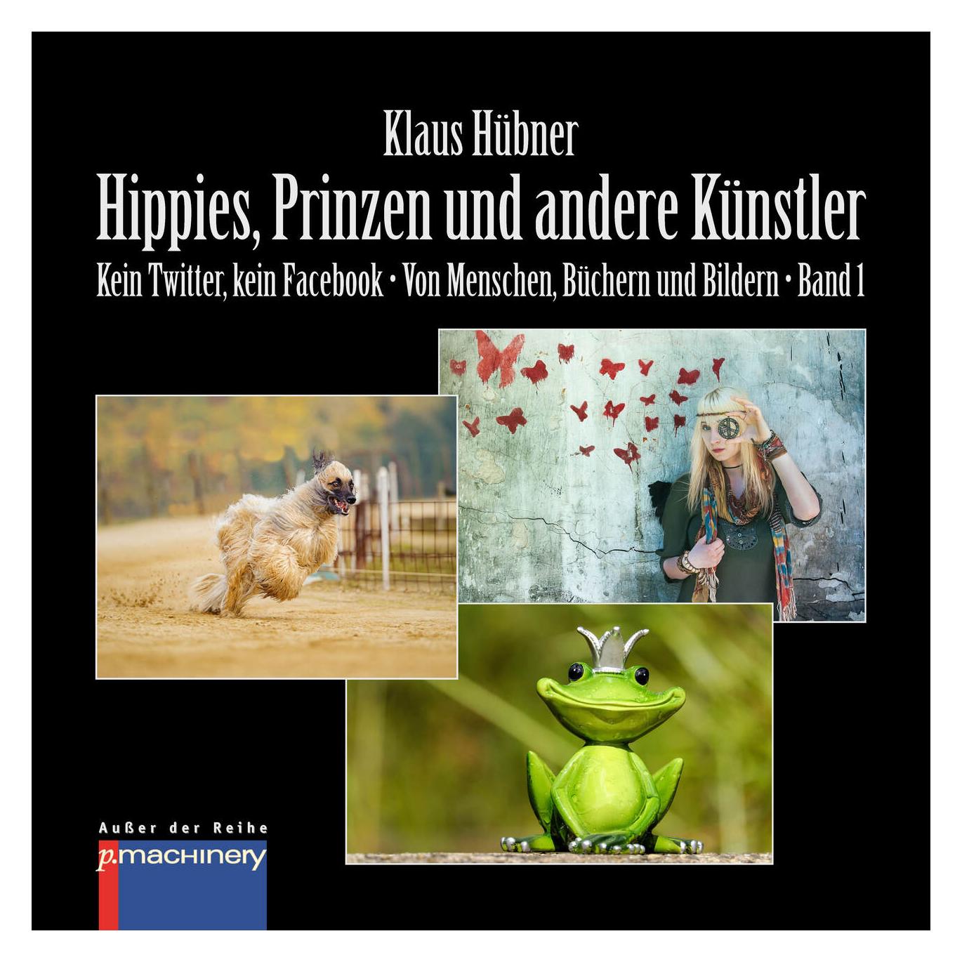 p.machinery M. Haitel Hippies, Prinzen Und Andere Künstler (Deutsch, Klaus Hübner) (56145283)