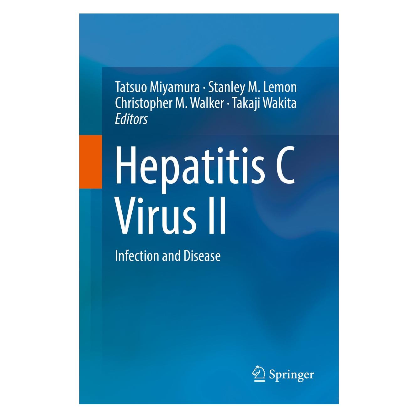 Springer Hepatitis C Virus II (Englisch, Hardcover, Christopher M. Walker, Stanley M. Lemon, Takaji Wakita, Tatsuo Miyamura) (9784431560999)