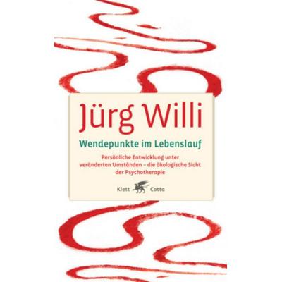 Wendepunkte im Lebenslauf, Gebundene Ausgabe von Jürg Willi, Klett Cotta