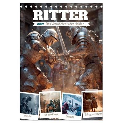 Ritter - Das Vermächtnis der Helden (Tischkalender 2027 DIN A5 hoch), CALVENDO Monatskalender