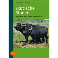 Exotische Rinder, Fachbücher von Hans Hinrich Sambraus