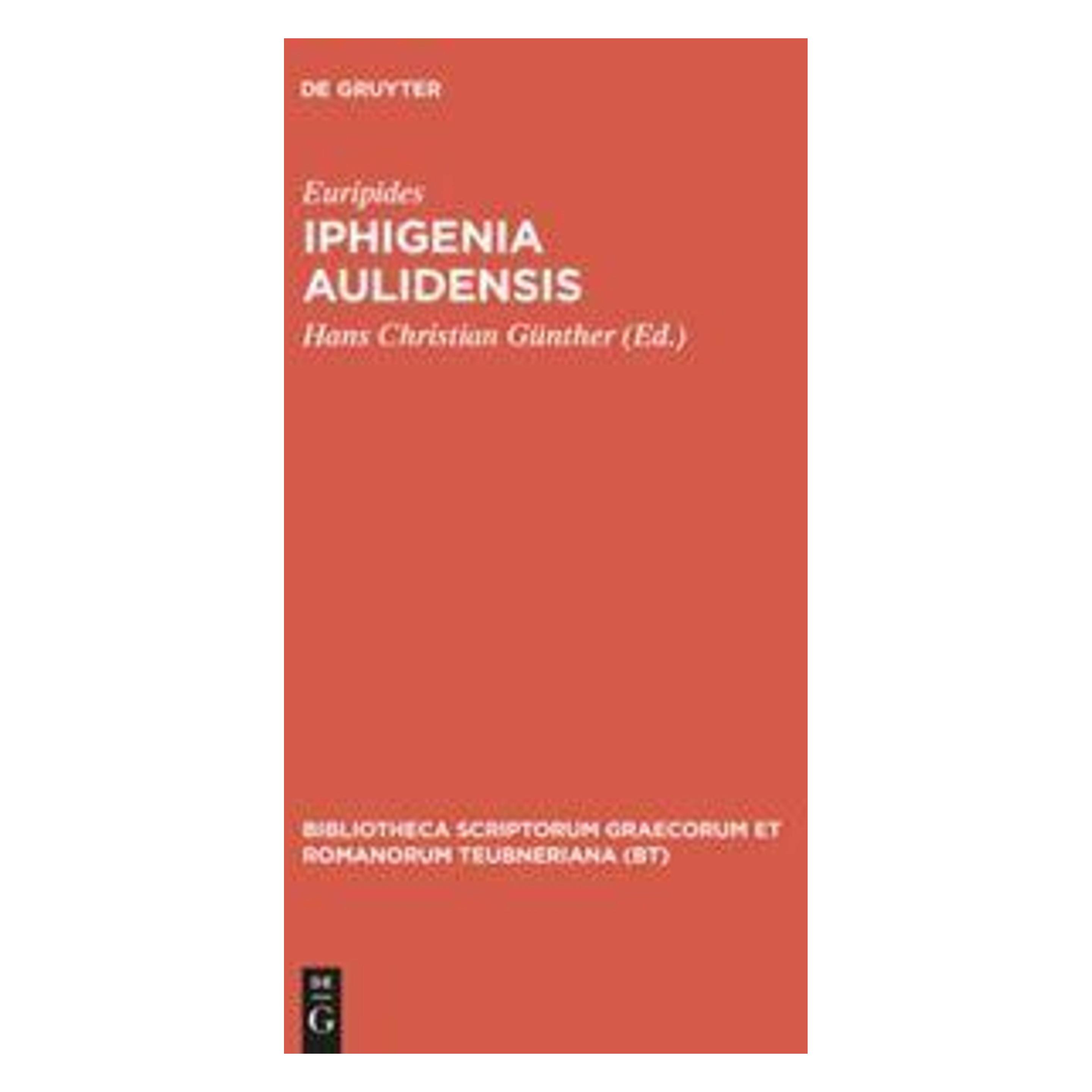 De Gruyter Iphigenia Aulidensis (Griechisch, Latein, Hardcover, Euripides) (61111821)