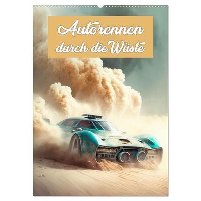 Autorennen durch die Wüste (Wandkalender 2027 DIN A2 hoch), CALVENDO Monatskalender
