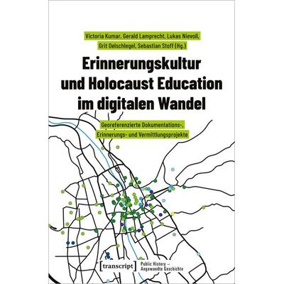 Erinnerungskultur und Holocaust Education im digitalen Wandel, Taschenbuch von , Transcript
