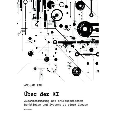 Über der KI, Taschenbuch von Ansgar Tau, Paramon, 978-3-03830-941-3