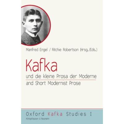 Kafka and Short Modernist Prose, Taschenbuch von Ritchie Robertson,Manfred Engel, Königshausen u. Neumann, 978-3-8260-4029-0