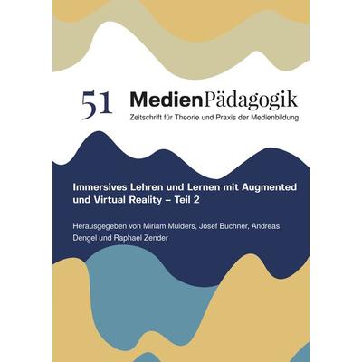 Immersives Lehren und Lernen mit Augmented und Virtual Reality – Teil 2, Gebundene Ausgabe von , OAPublishing Collective, 978-3-03978-012-9