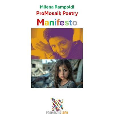 ProMosaik Poetry Manifesto, Taschenbuch von Milena Rampoldi, Epubli, 978-3-565-60981-9