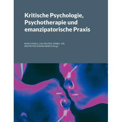Kritische Psychologie, Psychotherapie und emanzipatorische Praxis, Taschenbuch von , Socialnet, 978-3-936978-08-7