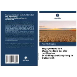 Engagement von Stakeholdern bei der resilienten Schädlingsbekämpfung in Österrei, Fachbücher von Marietta Prestele