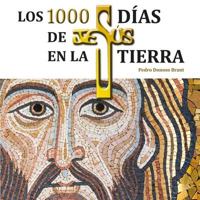 Los 1000 días de Jesús en la Tierra - Pedro Donoso Brant, Audio, 9789179736743