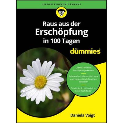 Raus aus der Erschöpfung in 100 Tagen für Dummies, Taschenbuch von Daniela Voigt, Wiley-VCH, 978-3-527-72405-5