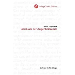 Lehrbuch der Augenheilkunde, Fachbücher von Adolf Eugen Fick