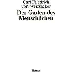 Der Garten des Menschlichen, Fachbücher von Carl Friedrich von Weizsäcker
