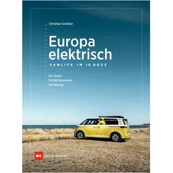 Europa elektrisch - Vanlife im ID. Buzz, Ratgeber von Christian Schlüter