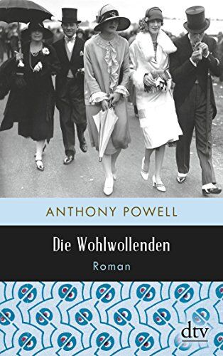 Anthony Powell - Die Wohlwollenden: Roman - Preis vom 09.10.2026 07:28:09 h