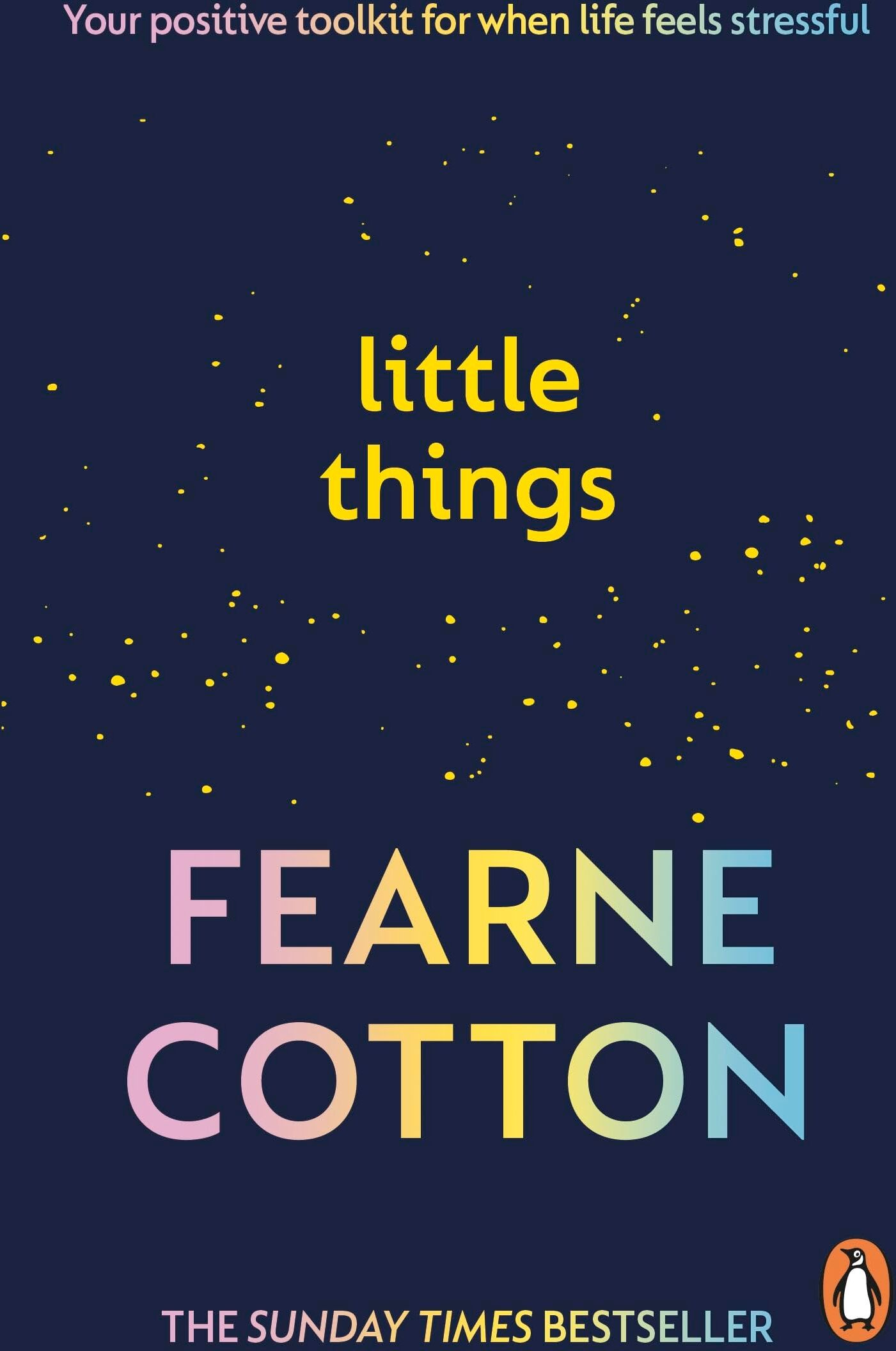Fearne Cotton - Little Things: A positive toolkit for when life feels stressful - Preis vom 09.10.2026 07:28:09 h