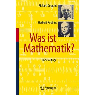 Was ist Mathematik?, Gebundene Ausgabe von Richard Courant,Herbert Robbins, Springer Berlin, 978-3-540-63777-6