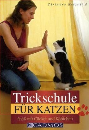 Christine Hauschild - Trickschule für Katzen: Spaß mit Clicker und Köpfchen - Preis vom 17.10.2026 19:25:27 h