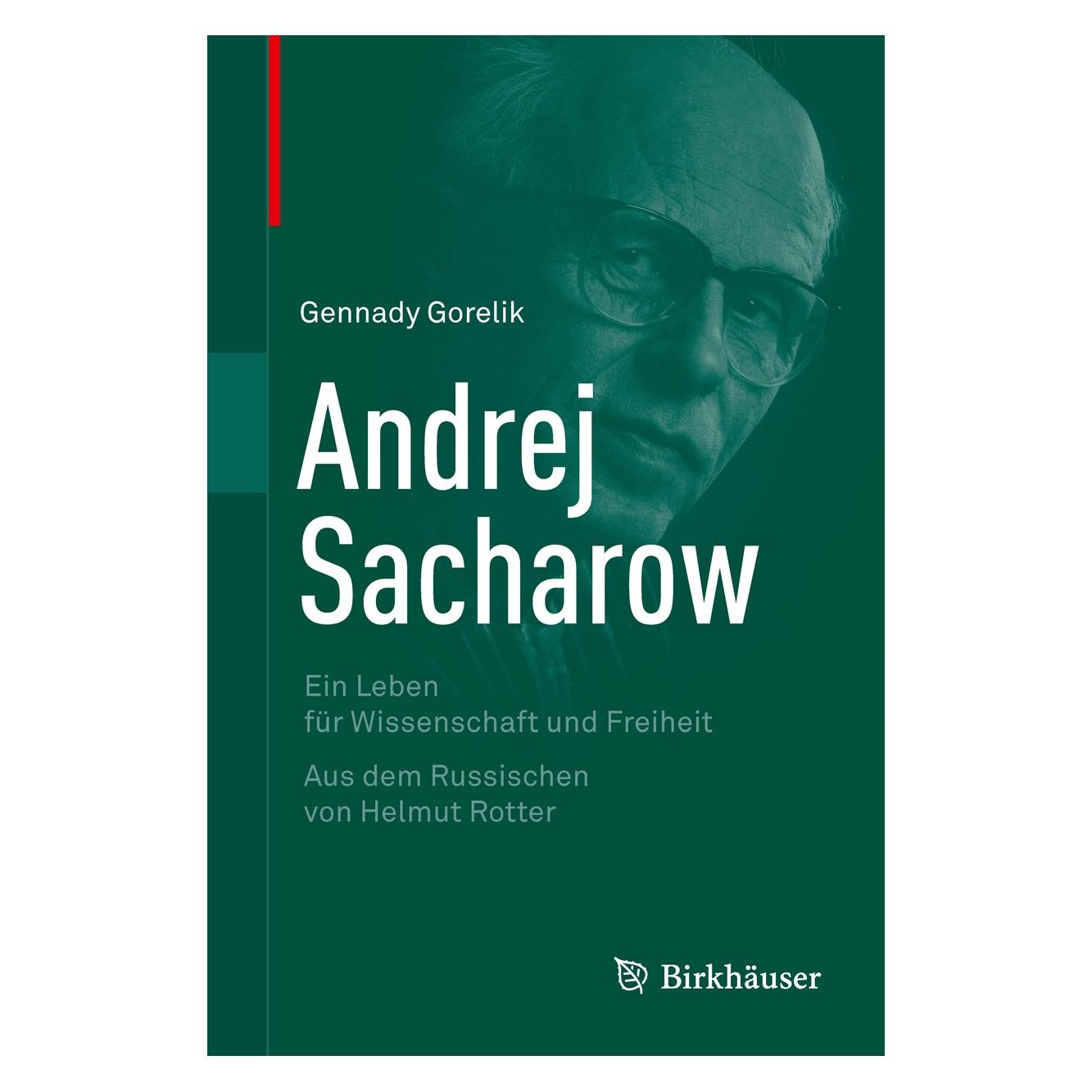 Springer Andrej Sacharow (Deutsch, Hardcover, Gennady Gorelik) (9783034804738)
