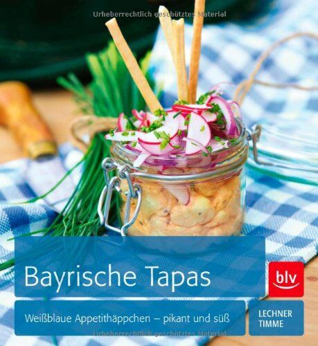 Florian Lechner - Bayrische Tapas: Weißblaue Appetithäppchen - pikant und süß - Preis vom 30.09.2026 09:01:18 h