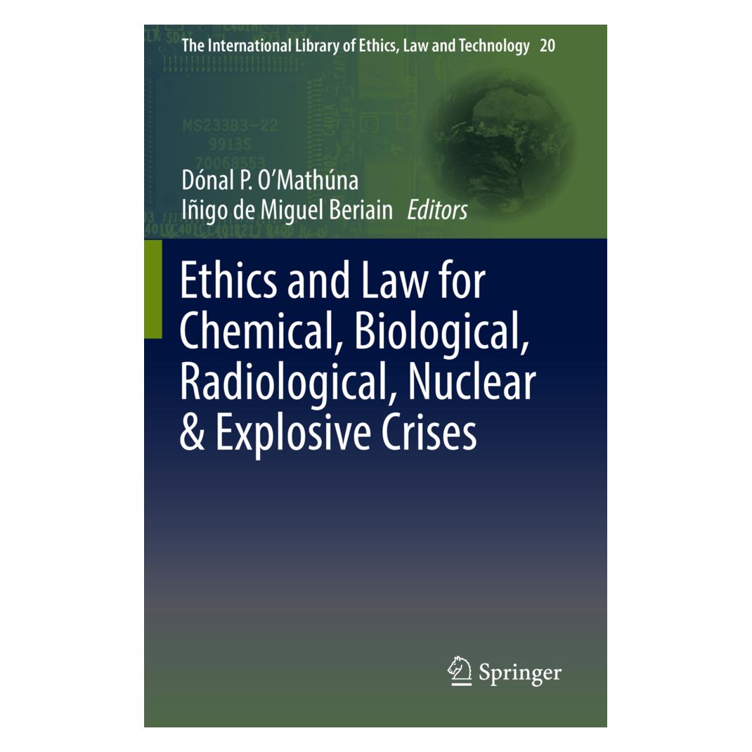 Springer Ethics and Law for Chemical, Biological, Radiological, Nuclear & Explosive Crises (Englisch, Softcover, Dónal P. O'Mathúna, Iñigo de Miguel Beriain) (56148912)