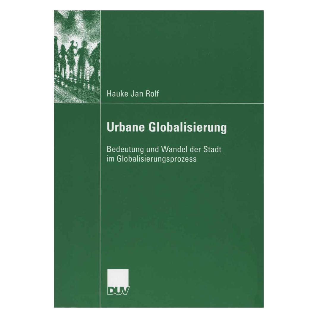 VS Urbane Globalisierung (Deutsch, Softcover, Hauke J. Rolf, Hauke Jan Rolf) (55188544)