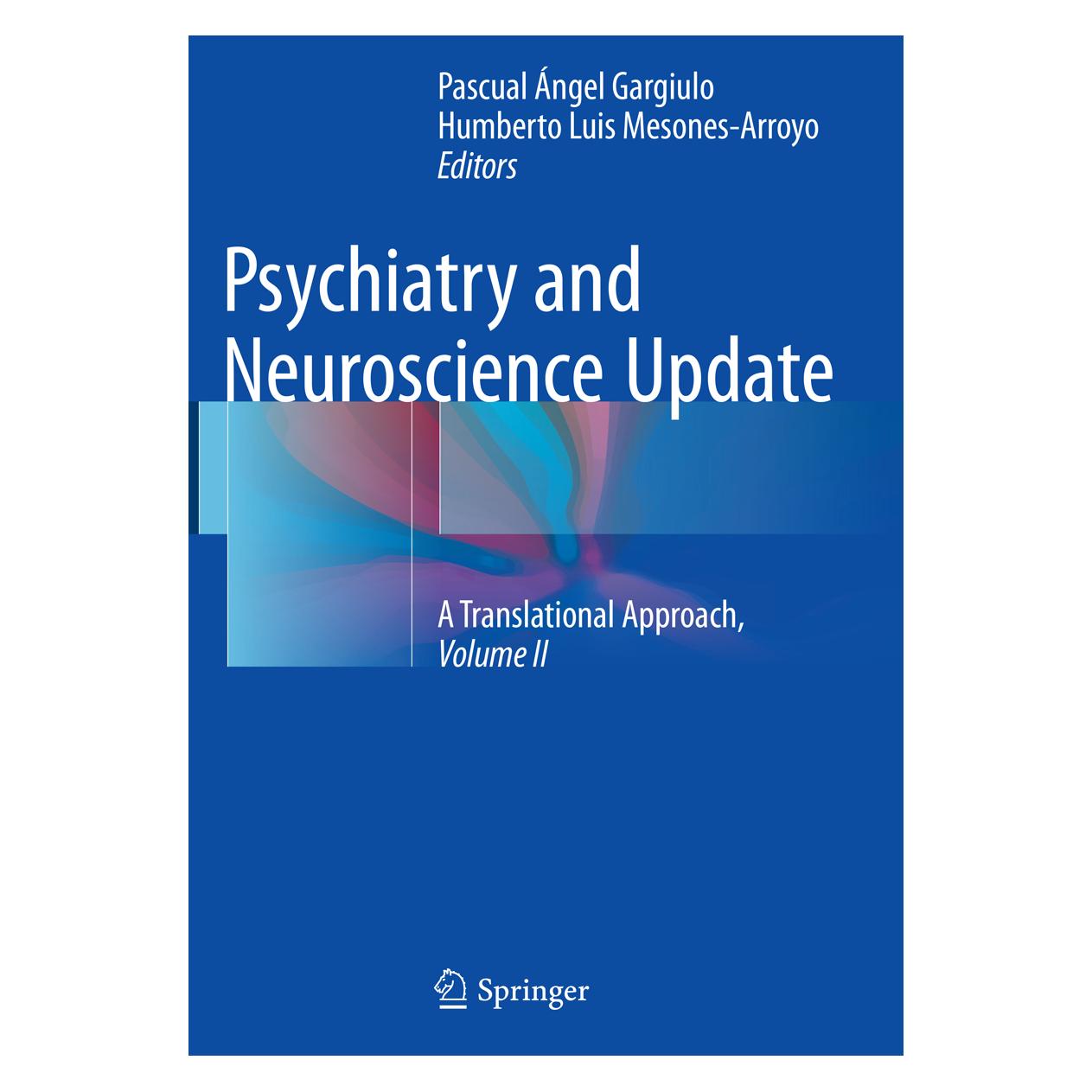 Springer Psychiatry and Neuroscience Update - Vol. II (Englisch, Softcover, Humberto Luis Mesones-Arroyo, Pascual Ángel Gargiulo) (56002568)