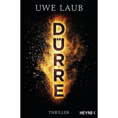 Dürre, Taschenbuch von Uwe Laub, Heyne