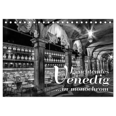 Leuchtendes Venedig …in monochrom (Tischkalender 2027 DIN A5 quer), CALVENDO Monatskalender