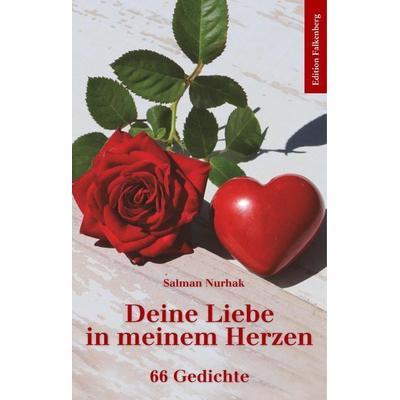 Deine Liebe in meinem Herzen, Taschenbuch von Salman Nurhak, Edition Falkenberg, 978-3-95494-131-5