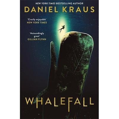 Whalefall, Gebundene Ausgabe von Daniel Kraus, Bonnier Zaffre, 978-1-80418-586-5
