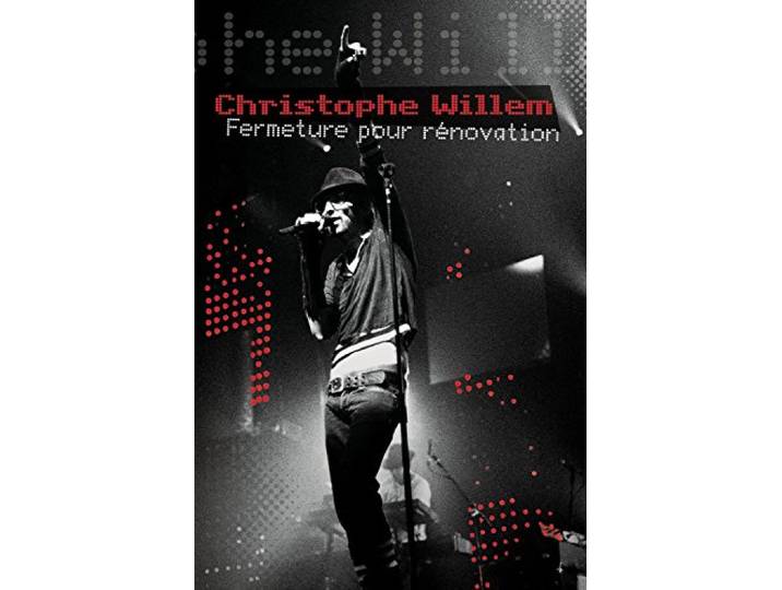 Christophe Willem - Fermeture Pour Renovation