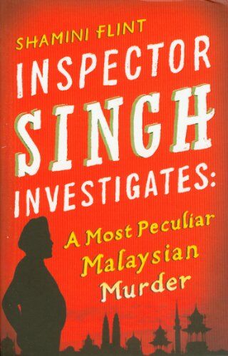 Shamini Flint - Inspector Singh Investigates 01. A Most Peculiar Malaysian Murder (Inspector Singh Investigates Series) - Preis vom 13.10.2026 11:25:28 h