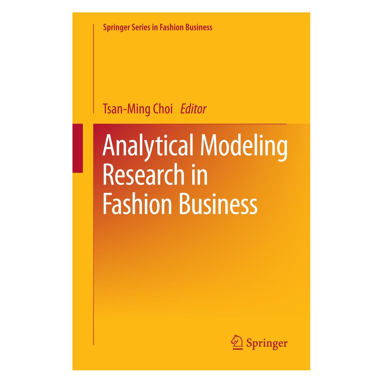 Springer Analytical Modeling Research in Fashion Business (Englisch, Hardcover, Tsan-Ming Choi) (9789811010125)