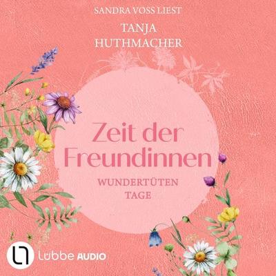 Wundertütentage - Zeit-der-Freundinnen, Teil 1 - Tanja Huthmacher, Audio, 9783754021675