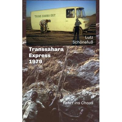 Transsahara-Express 1979, Taschenbuch von Lutz Schönefuss, Tredition, 978-3-7497-0052-3