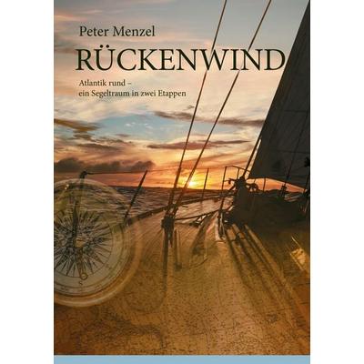 Rückenwind, Taschenbuch von Peter Menzel, BoD – Books on Demand, 978-3-7392-7234-4