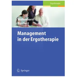 Management in der Ergotherapie, Fachbücher von Heiko Burchert, Ursula Walkenhorst