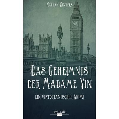 Das Geheimnis der Madame Yin, Taschenbuch von Nathan Winters, BlueCat Publishing GbR, 978-3-939990-34-5