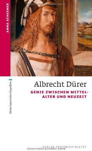 Anna Schiener - Albrecht Dürer: Genie zwischen Mittelalter und Neuzeit - Preis vom 12.10.2026 11:37:12 h